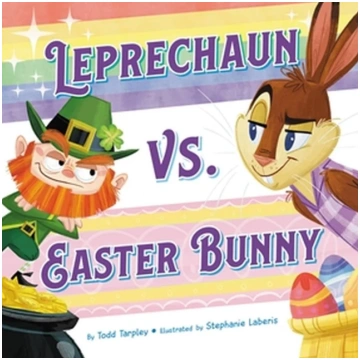 Leprechaun vs. Easter Bunny Todd Tarpley