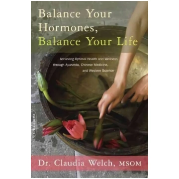 Balance Your Hormones, Balance Your Life: Achievin