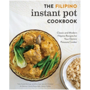 The Filipino Instant Pot Cookbook: Classic and Mod
