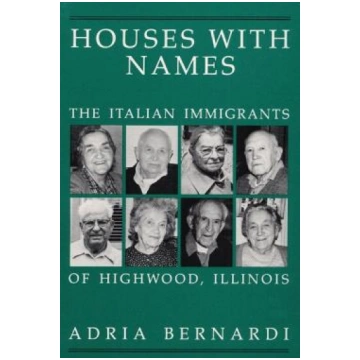HOUSES with NAMES: The ITALIAN IMMIGRANTS of HIGHW