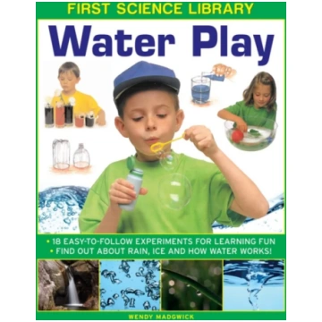 First Science Library: Water Play Wendy Madgwick