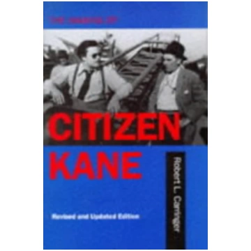 Making of Citizen Kane, Revised edition Robert L. 