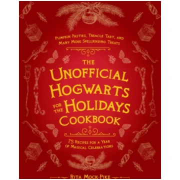 Unofficial Hogwarts for the Holidays Cookbook Rita