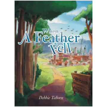 When a Feather Fell Debbie Taborn
