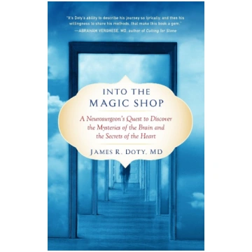 Into the Magic Shop: A Neurosurgeon"s Quest to Dis