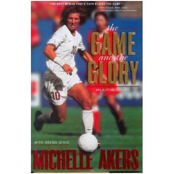 Game and the Glory: An Autobiography