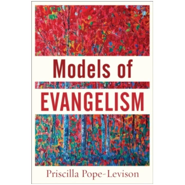 Models of Evangelism Priscilla Pope-Levison