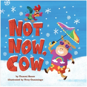 Not Now, Cow Tammi Sauer