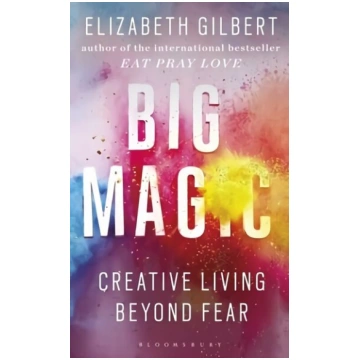 Big Magic: Creative Living Beyond Fear UK open mar