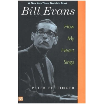Bill Evans: How My Heart Sings Yale University Pre