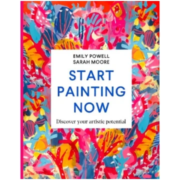 Start Painting Now: Discover Your Artistic Potenti