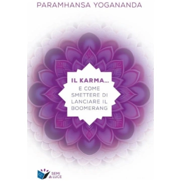 Karma... e come smettere di lanciare il boomerang 