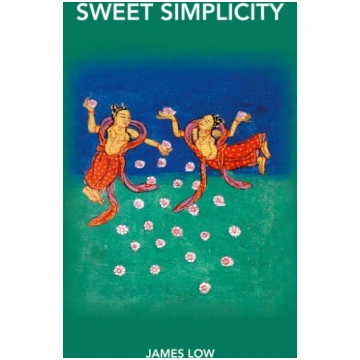 Sweet simplicity: Mahamudra doha songs Simply Bein