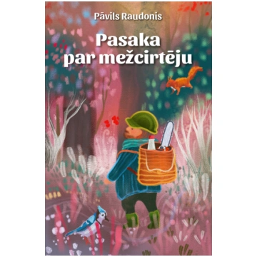 “Pasaka par mežcirtēju”