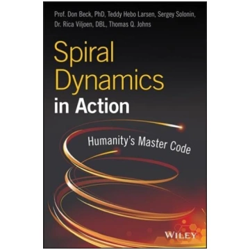Spiral Dynamics in Action: Humanity"s Master Code 