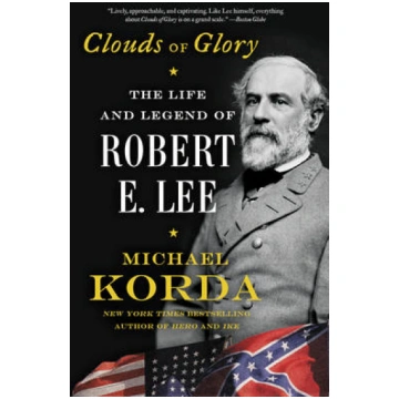 Clouds of Glory: The Life and Legend of Robert E. 