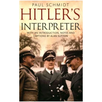 Hitler"s Interpreter Paul Schmidt