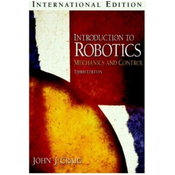 Introduction to Robotics: Mechanics and Control: I
