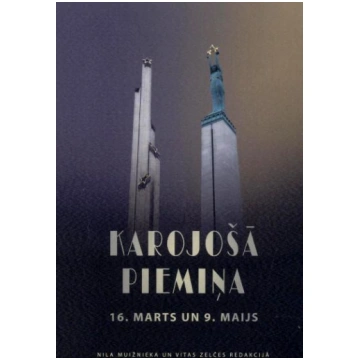 Karojošā piemiņa. 16. marts un 9. maijs