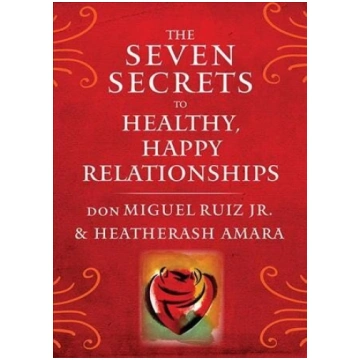 Seven Secrets to Healthy, Happy Relationships: Dis