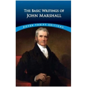 The Essential Writings of John Marshall