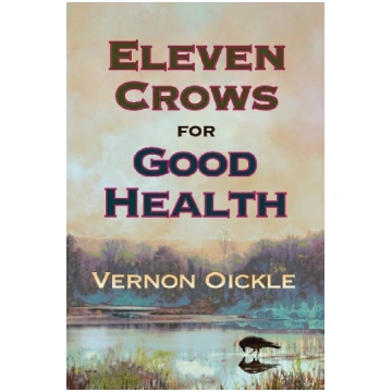 Eleven Crows for Good Health Moose House Publicati