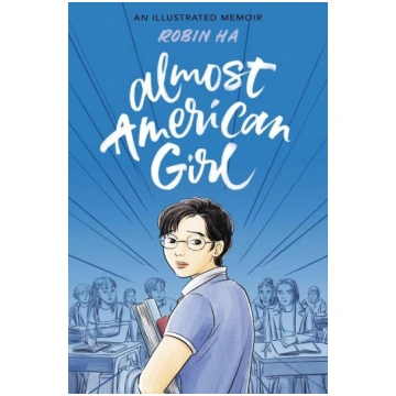 Almost American Girl: An Illustrated Memoir Harper