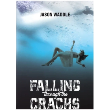 Falling Through the Cracks Jason Waddle
