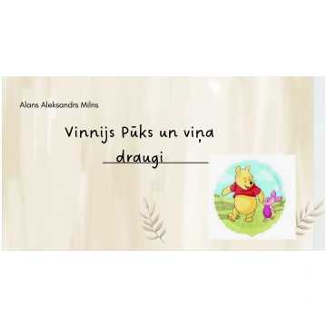Literārā pasaka "Vinnijs Pūks un viņa draugi" Pama