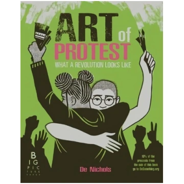 Art of Protest: What a Revolution Looks Like