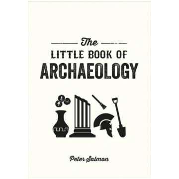 Little Book of Archaeology Rufus Cavendish
