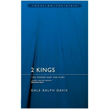 2 Kings: The Power and the Fury Dale Ralph Davis