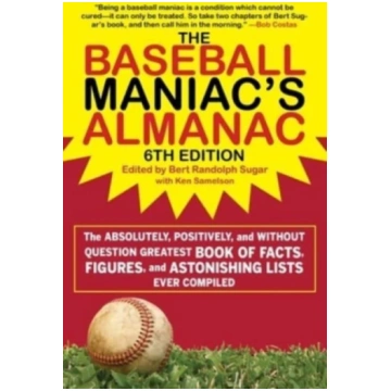 Baseball Maniac"s Almanac Bert Randolph Sugar
