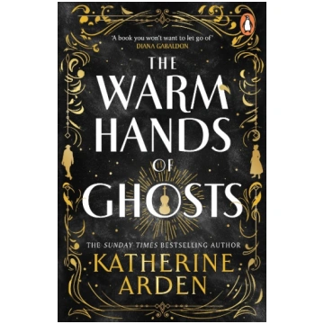 The Warm Hands of Ghosts Random House UK Ltd