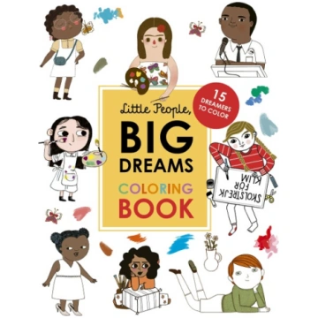 Little People, Big Dreams Coloring Book: 15 Dreame