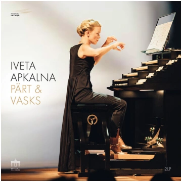 Iveta Apkalna - Pärt & Vasks