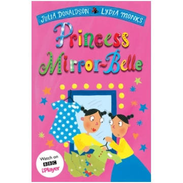 Princess Mirror-Belle Julia Donaldson