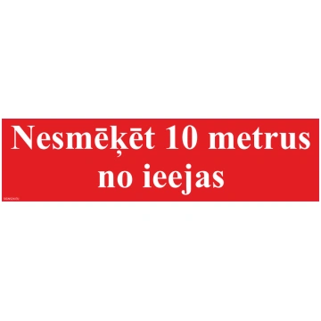 Zīme Nesmēķēt 10 metrus no ieejas Plastikāts (puto