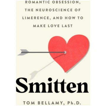 Smitten: Romantic Obsession, the Neuroscience of L