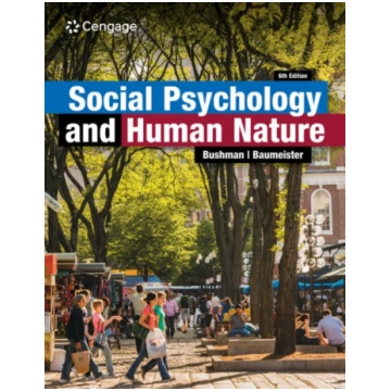 Social Psychology and Human Nature Brad Bushman