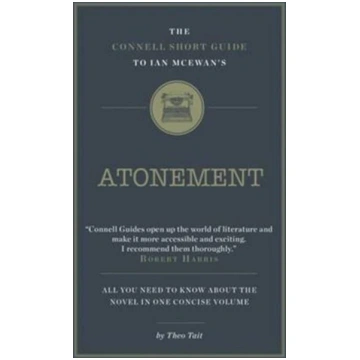 Connell Short Guide To Ian McEwan"s Atonement Theo