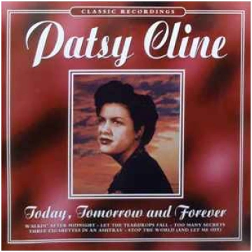 Lietots - CD Patsy Cline - Today, Tomorrow And For