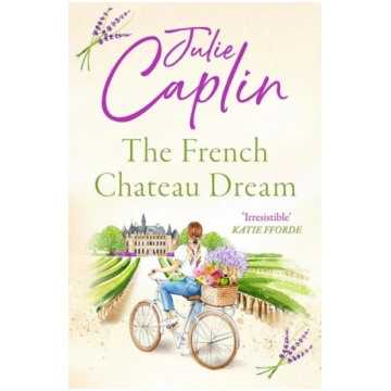 The French Chateau Dream Harper Collins Publ. UK R