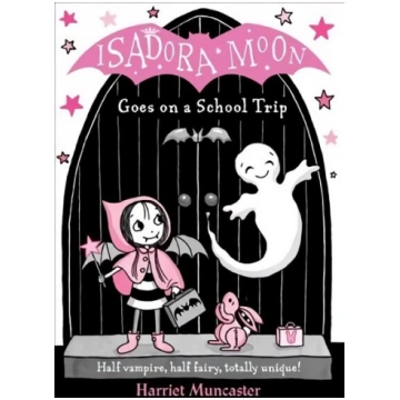 Isadora Moon Goes on a School Trip