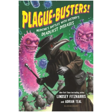 Plague-Busters! Fitzharris, Lindsey