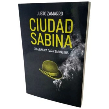 Justo Zambrano - Ciudad Sabina: Guía básica para s