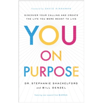 You on Purpose – Discover Your Calling and Create