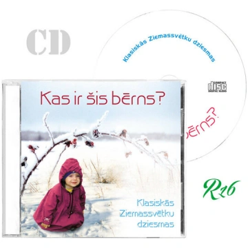 CD KAS IR ŠIS BĒRNS - KLASISKĀS ZIEMASSVĒTKU DZIES