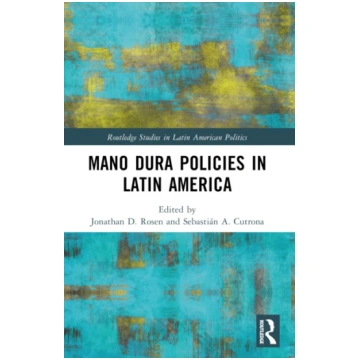 Mano Dura Policies in Latin America Jonathan D. Ro