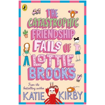The Catastrophic Friendship Fails of Lottie Brooks